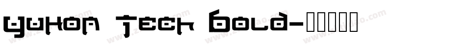 Yukon Tech Bold字体转换